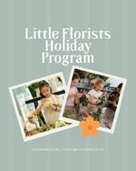 Little Florists Holiday Program by Fleur&Co 7, 9, 14, 16 July